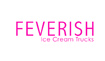 Feverish Ice Cream Trucks